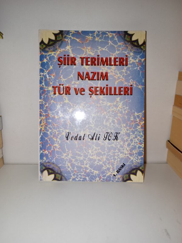 Vedat Ali Tok- Şiir Terimleri Nazım Tür ve Şekilleri (İmzalı)